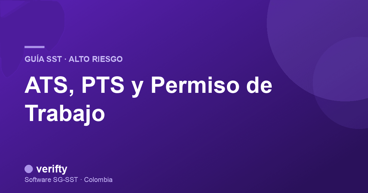 Imagen de portada para ATS, PTS y Permiso de Trabajo: la diferencia clara